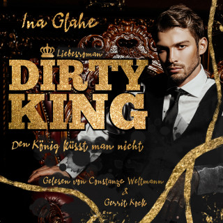 Ina Glahe: Dirty King - Den König küsst man nicht