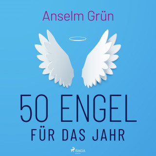 Anselm Grün: 50 Engel für das Jahr