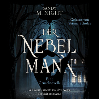 Sandy M. Night: Der Nebelmann