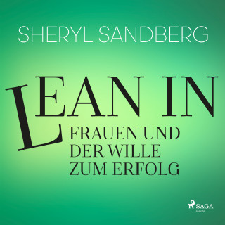 Sheryl Sandberg: Lean In - Frauen und der Wille zum Erfolg