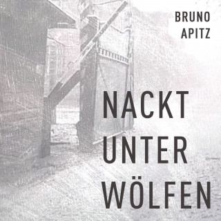 Bruno Apitz, Susanne Hantke: Nackt unter Wölfen