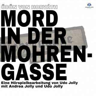 Ödön von Horváth, Udo Jolly: Mord in der Mohrengasse