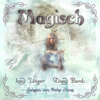 Ina Linger, Cina Bard: Magisch Versetzt