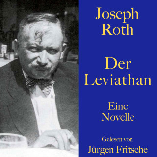 Joseph Roth: Joseph Roth: Der Leviathan