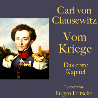 Carl von Clausewitz: Carl von Clausewitz: Vom Kriege