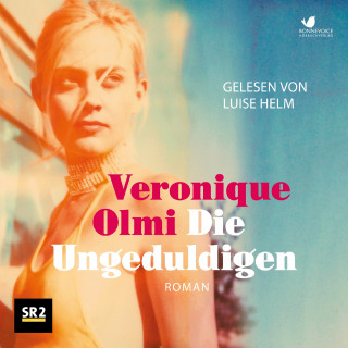 Véronique Olmi: Die Ungeduldigen