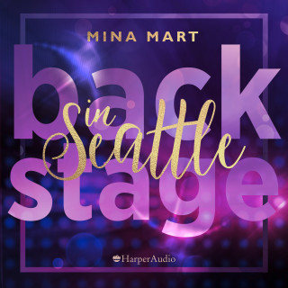 Mina Mart: Backstage in Seattle (ungekürzt)