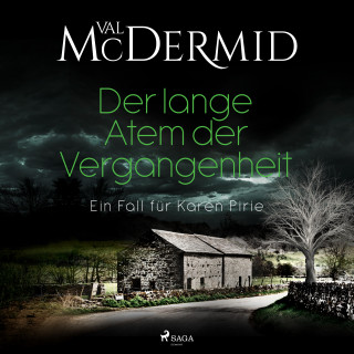 Val McDermid: Der lange Atem der Vergangenheit