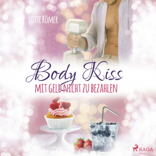 Lotte Römer: Body Kiss - Mit Geld nicht zu bezahlen