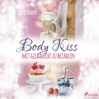 Lotte Römer: Body Kiss - Mit Geld nicht zu bezahlen