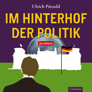 Ulrich Pätzold: Im Hinterhof der Politik