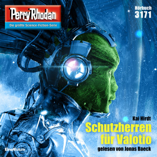 Kai Hirdt: Perry Rhodan 3171: Schutzherren für Valotio