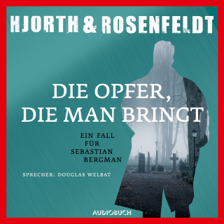 Michael Hjorth, Hans Rosenfeldt: Die Opfer, die man bringt