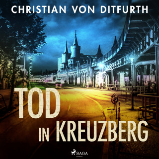 Christian von Ditfurth: Tod in Kreuzberg