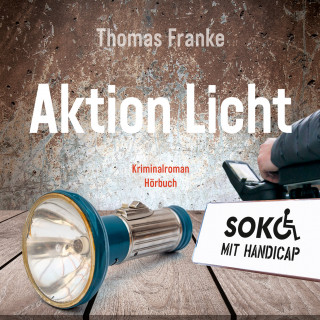 Thomas Franke: Soko mit Handicap: Aktion Licht