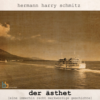 Hermann Harry Schmitz: Der Ästhet