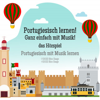 Rico Saage: Portugiesisch lernen! Ganz einfach mit Musik! das Hörspiel