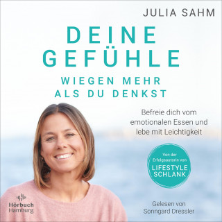 Julia Sahm: Deine Gefühle wiegen mehr als du denkst