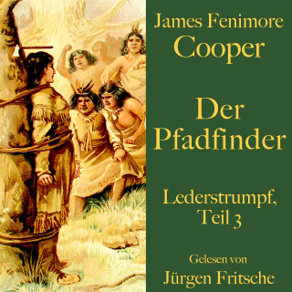 James Fenimore Cooper: James Fenimore Cooper: Der Pfadfinder