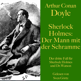 Arthur Conan Doyle: Sherlock Holmes: Der Mann mit der Schramme