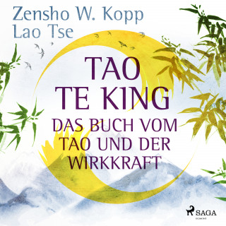 Zensho W Kopp, Lao Tse: Tao Te King - Das Buch vom Tao und der Wirkkraft