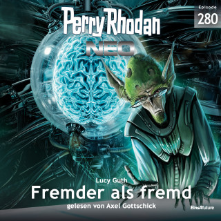 Lucy Guth: Perry Rhodan Neo 280: Fremder als fremd