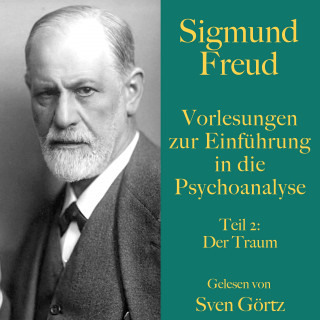 Sigmund Freud: Sigmund Freud: Vorlesungen zur Einführung in die Psychoanalyse. Teil 2
