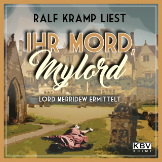 Ralf Kramp: Ihr Mord, Mylord