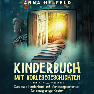 Anna Helfeld: Kinderbuch mit Vorlesegeschichten