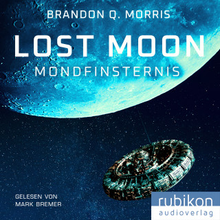 Brandon Q. Morris: Lost Moon: Mondfinsternis