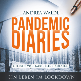 Andrea Waldl: Pandemic Diaries