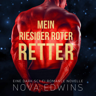 Nova Edwins: Mein riesiger roter Retter