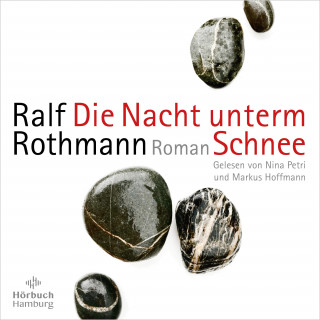 Ralf Rothmann: Die Nacht unterm Schnee