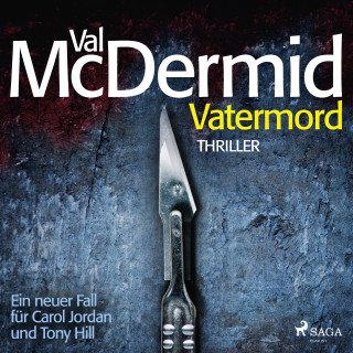 Val McDermid: Vatermord - Ein Fall für Carol Jordan und Tony Hill 6