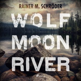Rainer M. Schröder: Wolf Moon River