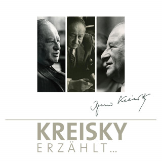 Bruno Kreisky: Kreisky Erzählt...