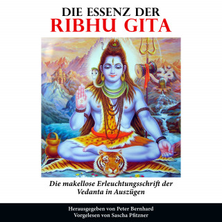 Peter Bernhard: Die Essenz der Ribhu Gita