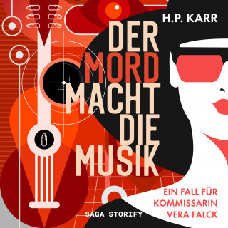 H.P. Karr: Der Mord macht die Musik - Ein Fall für Kommissarin Vera Falck