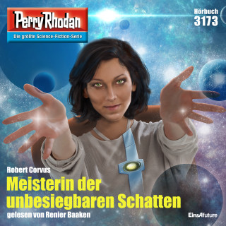 Robert Corvus: Perry Rhodan 3173: Meisterin der unbesiegbaren Schatten