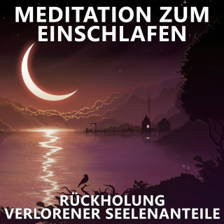 Raphael Kempermann: Rückholung verlorener Seelenanteile | Meditation zum Einschlafen