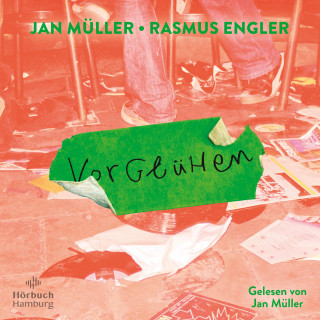 Jan Müller, Rasmus Engler: Vorglühen