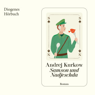 Andrej Kurkow: Samson und Nadjeschda