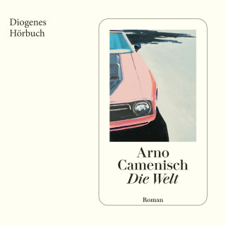 Arno Camenisch: Die Welt