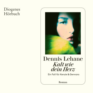 Dennis Lehane: Kalt wie dein Herz