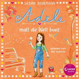 Sabine Bohlmann: Adele malt die Welt bunt