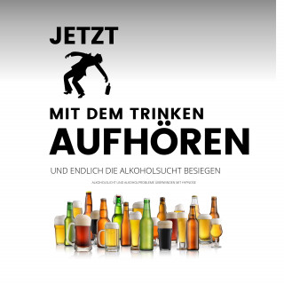 Institut für Suchttherapie: Das Erfolgsprogramm: Jetzt mit dem Trinken aufhören und endlich die Alkoholsucht besiegen