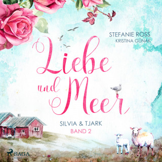 Stefanie Ross: Silvia & Tjark - Liebe & Meer 2
