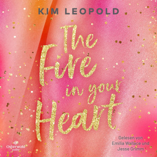 Kim Leopold: The Fire in Your Heart (California Dreams 3)