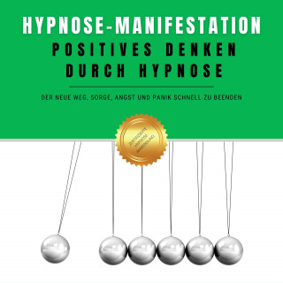 Zentrum für Angewandte Hypnose: Hypnose-Manifestation: Positives Denken durch Hypnose