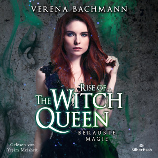 Verena Bachmann: The Witch Queen 2: Rise of the Witch Queen. Beraubte Magie